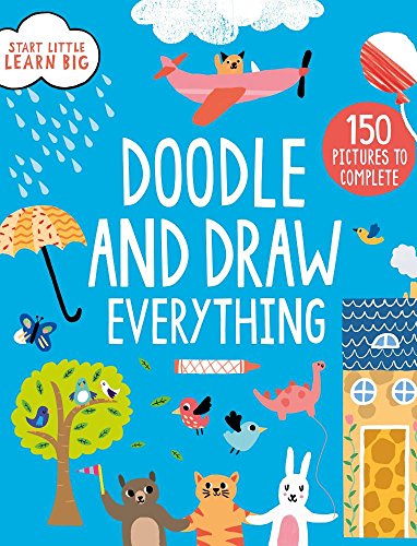 Imagen de archivo de Doodle and Draw Everything (Start Little Learn Big) a la venta por Gulf Coast Books