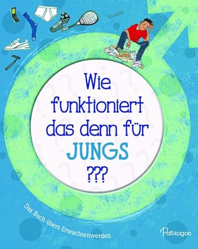 9781474856911: Wie funktioniert das denn fr Jungs ??: Das Buch bers Erwachsenwerden