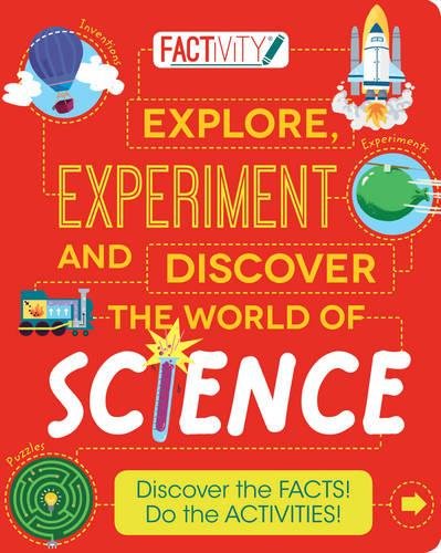 9781474862660: Factivity Explore, Experiment and Discover the World of Science: Discover the Facts! Do the Activities!