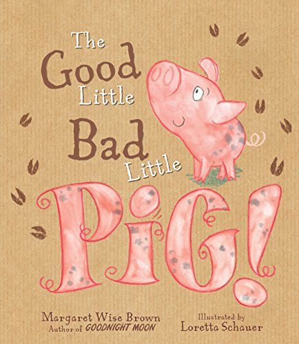Beispielbild fr The Good Little Bad Little Pig! zum Verkauf von SecondSale