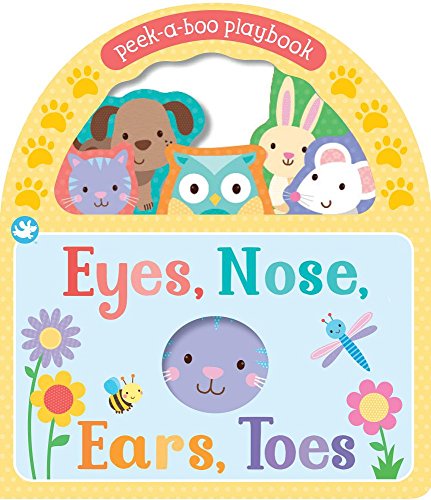 Beispielbild fr Eyes, Nose, Ears, Toes: Peak-a-boo Playbook zum Verkauf von SecondSale