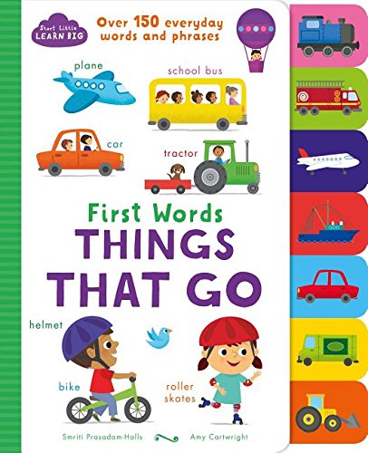 Stock image for First Words Things That Go : Over 150 Everyday Words and Phrases for sale by Better World Books