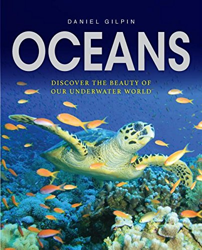 Beispielbild fr Oceans: Discover the Beauty of Our Underwater World zum Verkauf von SecondSale