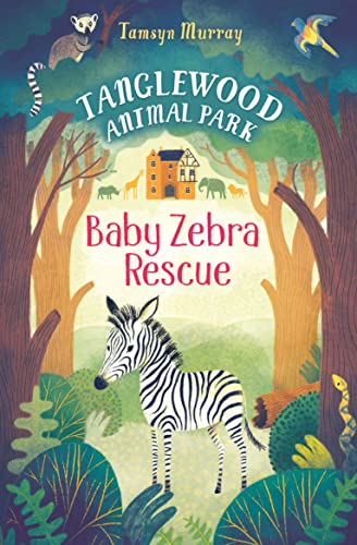 9781474903035: Baby Zebra Rescue: Baby Zebra Resue: 01 (Tanglewood Animal Park)