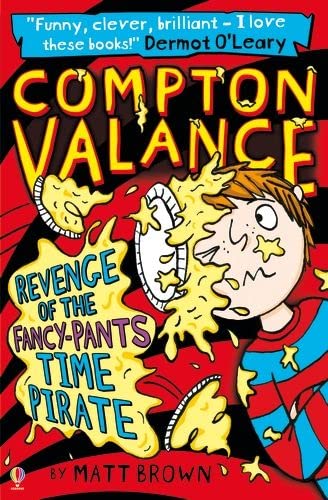Beispielbild fr Compton Valance Revenge of the Fancy-Pants Time Pirate zum Verkauf von AwesomeBooks