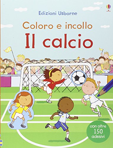 Beispielbild fr Il calcio. Coloro e incollo. Con adesivi zum Verkauf von libreriauniversitaria.it