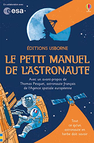 9781474907842: Le petit manuel de l'astronaute