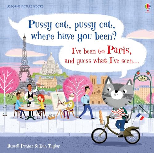 Beispielbild fr Pussy Cat, Pussy Cat, Where Have You Been ? I've Been to Paris and Guess What I've Seen ? zum Verkauf von HPB-Emerald