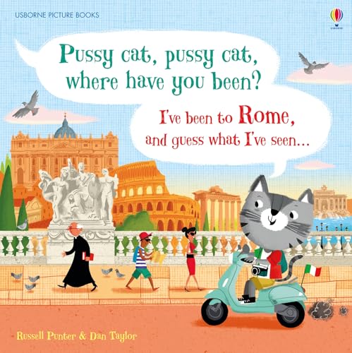 Stock image for Pussy cat, pussy cat, where have you been? I've been to Rome and guess what I've seen. (Picture Books) for sale by More Than Words