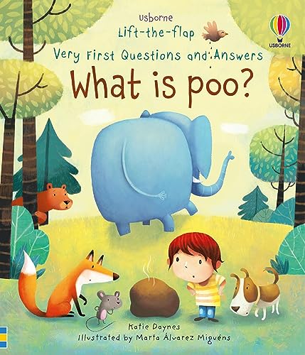 9781474917902: What is Poo? (Very First Lift-the-Flap Questions and Answers) (Very First Lift-the-Flap Questions & Answers): 1 (Very First Questions and Answers)