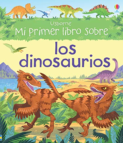 Interactuar Obligatorio Perseguir Mi primer libro sobre los dinosaurios - Frith, Alex: 9781474920070 -  AbeBooks