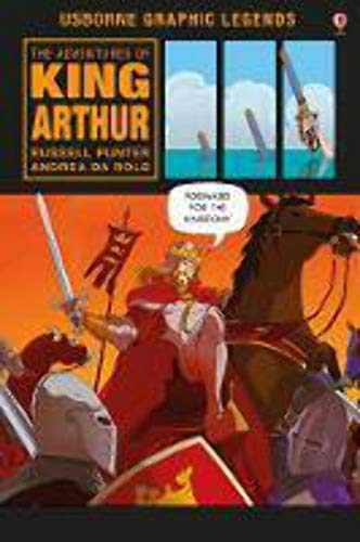 Stock image for The Adventures of King Arthur: * (Usborne Graphic Legends) for sale by WorldofBooks
