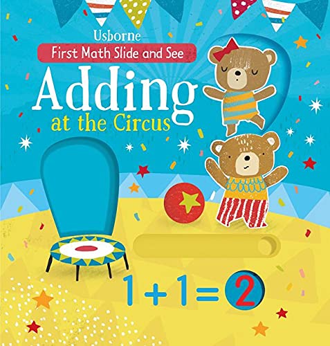 Beispielbild fr Slide and See Adding at the Circus (First Maths Slide and See) zum Verkauf von AwesomeBooks