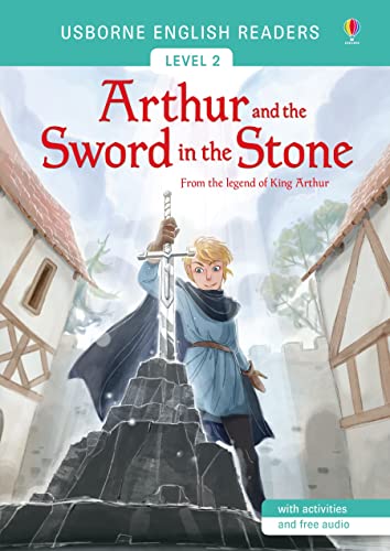 Stock image for Usborne English Readers Level 2: Arthur and the Sword in the Stone for sale by Chiron Media
