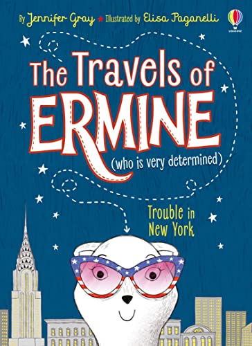 Imagen de archivo de Trouble in New York (The Travels of Ermine (Who is Very Determined)): 01 a la venta por WorldofBooks