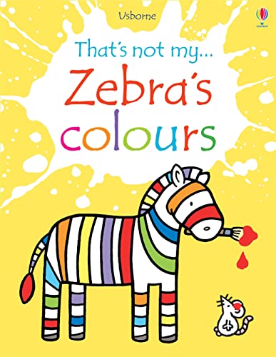 Beispielbild fr Zebra's Colours (That's not my.) zum Verkauf von AwesomeBooks