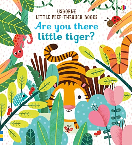 Stock image for Are You There Little Tiger? (Little Peep-Through Books): 1 for sale by AwesomeBooks