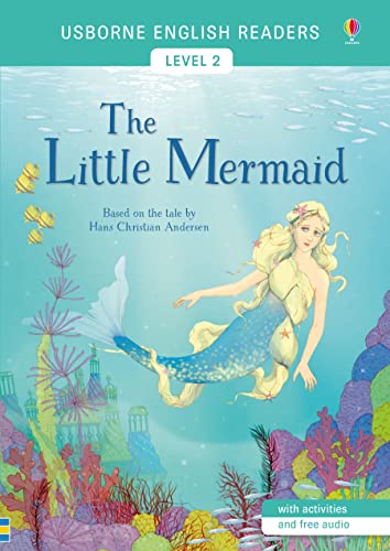 Stock image for The Little Mermaid: English Readers Level 2 (Usborne English Readers) for sale by Librairie Th  la page