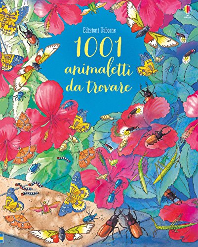 Stock image for 1001 animaletti da trovare. Ediz. a colori Helbrough, Emma; Davidson, Susanna; Gower, Teri; Corazza, Chiara and Logi, Francesca for sale by Librisline