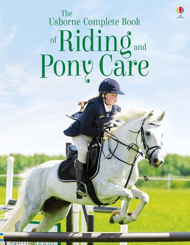 Beispielbild fr The Usborne Complete Book of Riding and Pony Care zum Verkauf von Blackwell's