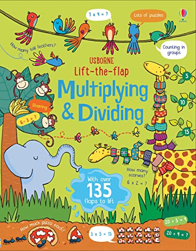 9781474950749: Lift the Flap Multiplying and Dividing: 1 (Lift-the-flap Maths)