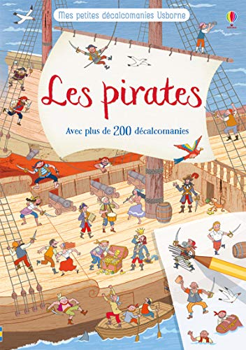 Stock image for Les pirates - Mes petites d calcomanies Usborne: Avec plus de 200 d calcomanies for sale by WorldofBooks