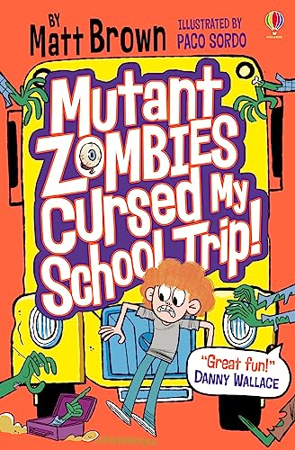 Beispielbild fr Mutant Zombies Cursed My School Trip: Laugh-out-loud, unputdownable zombie fun by super-talented author Matt Brown zum Verkauf von AwesomeBooks