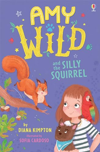 Imagen de archivo de Amy Wild and the Silly Squirrel (Amy Wild, Animal Talker): 1 a la venta por WorldofBooks