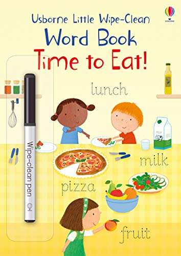 Stock image for Little Wipe-Clean Word Book Time to Eat! for sale by Blackwell's