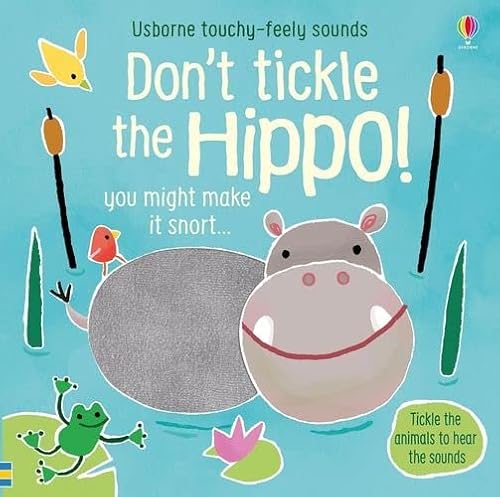 Imagen de archivo de Don't Tickle the Hippo! (Touchy-Feely Sound Books): 1 a la venta por AwesomeBooks