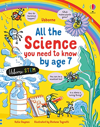 Imagen de archivo de All the Science You Need to Know Before Age 7: 1 (All You Need to Know by Age 7) a la venta por WorldofBooks