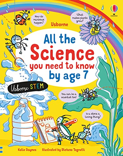 Stock image for All the Science You Need to Know Before Age 7: 1 (All You Need to Know by Age 7) for sale by WorldofBooks