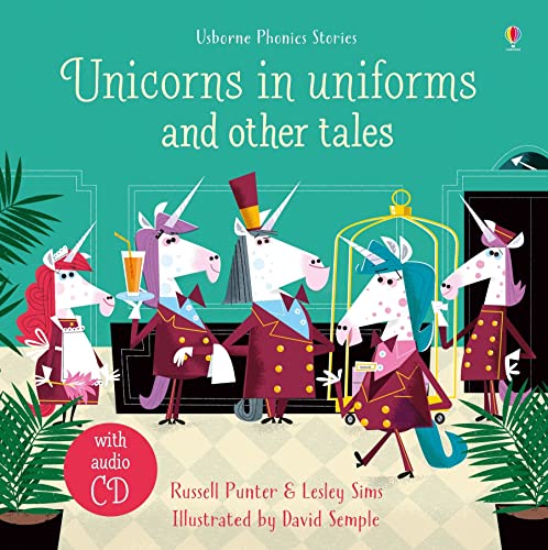 Imagen de archivo de Unicorns in Uniforms and Other Tales + CD (Phonics Stories) (Phonics Story Collections) a la venta por WorldofBooks