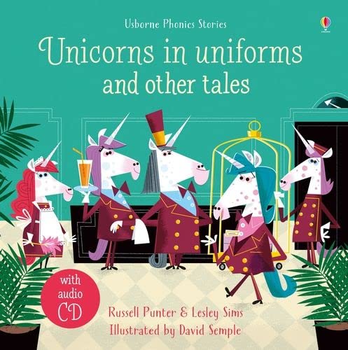 9781474969970: Unicorns in Uniforms and Other Tales + CD (Phonics Stories) (Phonics Story Collections)
