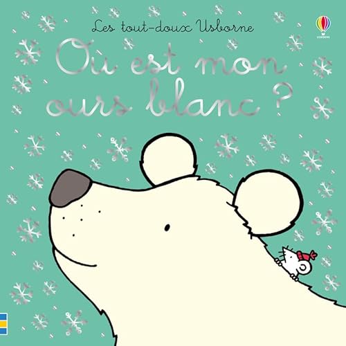 Beispielbild fr O est mon ours blanc ? - Les tout-doux Usborne zum Verkauf von medimops