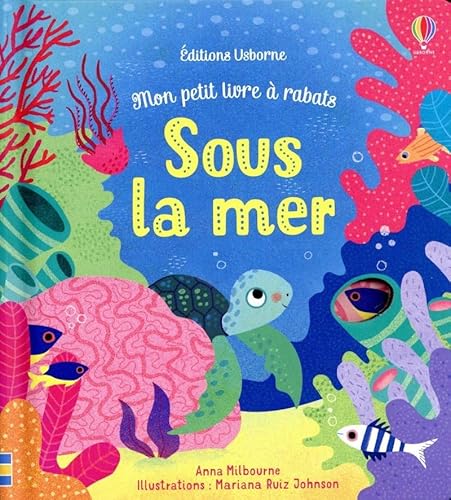 Beispielbild fr Sous la mer - Mon petit livre  rabats zum Verkauf von WorldofBooks