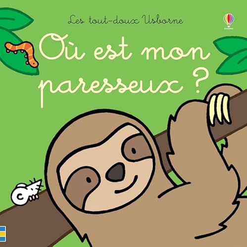 Imagen de archivo de O est mon paresseux ? - Les tout-doux Usborne a la venta por Ammareal