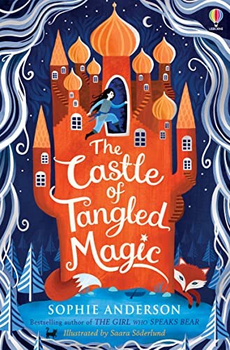 Stock image for The Castle of Tangled Magic: Step into the fairytale world of bestselling Sophie Anderson, the perfect magical adventure!: 1 for sale by WorldofBooks