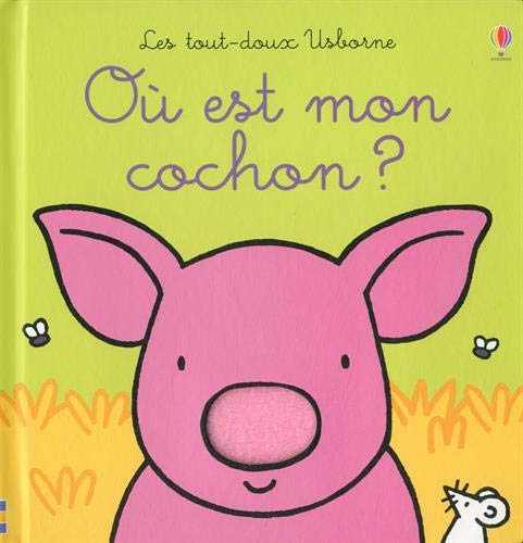 Stock image for O Est Mon Cochon ? - Les Tout-doux Usborne for sale by RECYCLIVRE