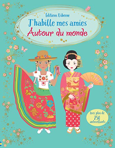 Stock image for J'habille mes amies - Autour du monde - D s 5 ans for sale by ThriftBooks-Dallas