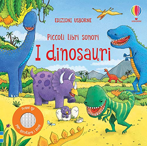 I dinosauri. Piccoli libri sonori - Taplin, Sam: 9781474980746 - AbeBooks