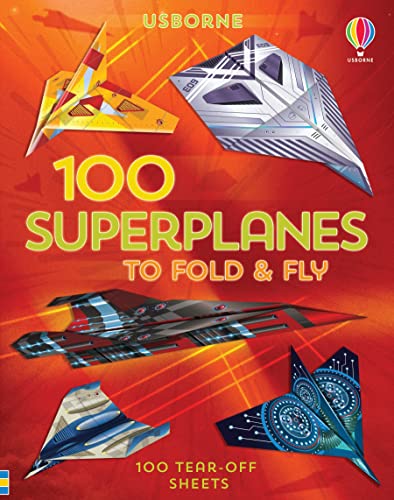 9781474986250: 100 Superplanes to Fold and Fly