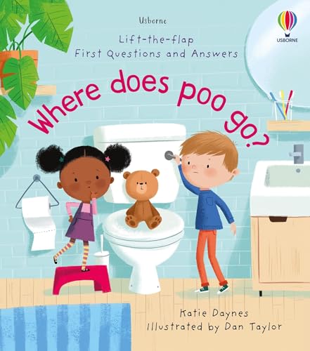 9781474986434: Where Does Poo Go? (Lift the Flap First Questions and Answers): 1