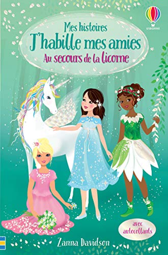 Beispielbild fr Au secours de la licorne - Mes histoires J'habille mes amies N1 (1): Avec autocollants zum Verkauf von Buchpark