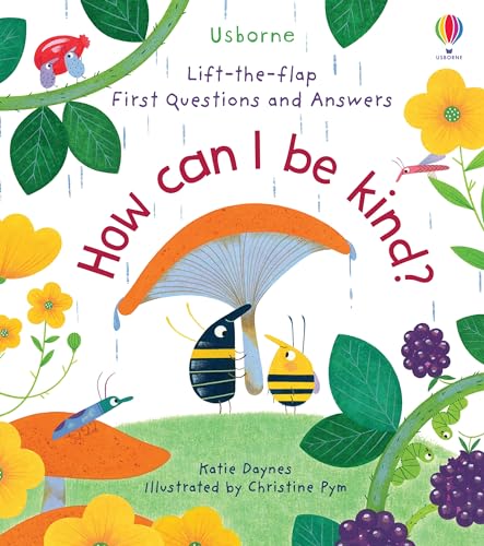 Beispielbild fr How Can I Be Kind? (Lift-the-Flap First Questions and Answers) zum Verkauf von Chiron Media