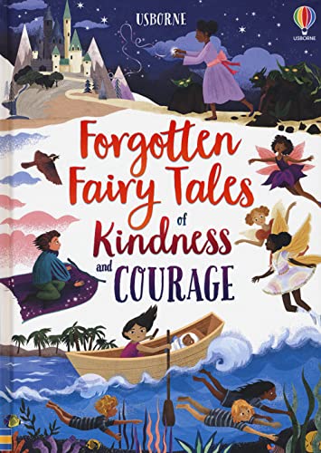 Stock image for Forgotten Fairytales of Kindness and Courage: 1 (Illustrated Story Collections) for sale by WorldofBooks