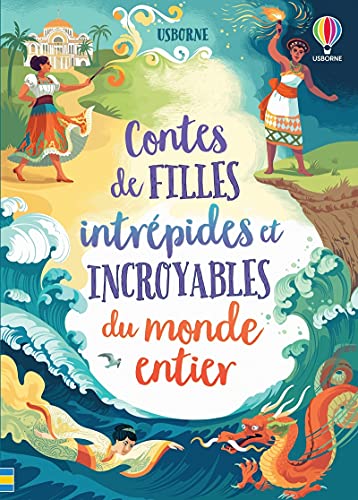 Beispielbild fr Contes de filles intrpides et incroyables du monde entier zum Verkauf von Gallix