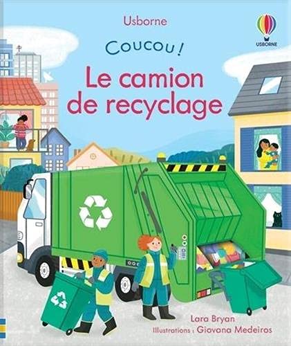 Beispielbild fr Le Camion De Recyclage - Coucou ! zum Verkauf von RECYCLIVRE