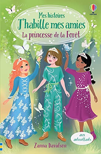 Stock image for La princesse de la Fort - Mes histoires J'habille mes amies for sale by Ammareal