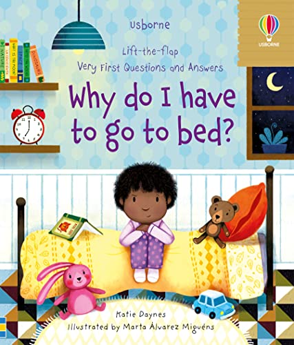 Stock image for Why Do I Have to Go to Bed? for sale by Blackwell's